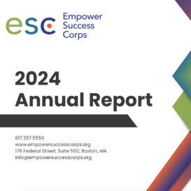 Screenshot 2024 Annual Report Empower Success Corps screenshot of the title page of the 2024 Annual Report for the ESC US affiliate in New England, Empower Success Corps
